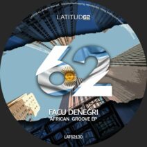 Facu Denegri - African Groove EP [Latitud 62 Records]