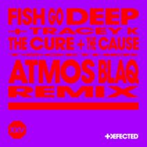Fish Go Deep, Tracey K - The Cure & The Cause - Remixes [Defected Records]