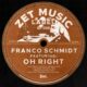 Franco Schmidt - Oh Right [ZET Music]