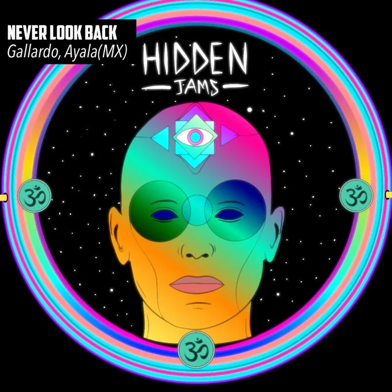 Gallardo, Ayala (MX) - Never Look Back [Hidden Jams]