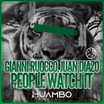 Gianni Ruocco, Juan Diazo - People Watch It [Huambo Records]