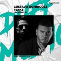 Gustavo Dominguez, Fenky - Hey Deejay EP [Duff Music]
