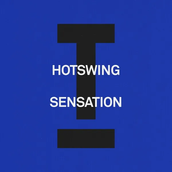 Hotswing - Sensation [Toolroom]
