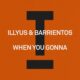 Illyus & Barrientos - When You Gonna [Toolroom]