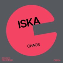 Iska - Chaos [Check In Recordings]