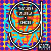 Jamek Ortega, Groove Shack - Confusion [Go Deeva Records]