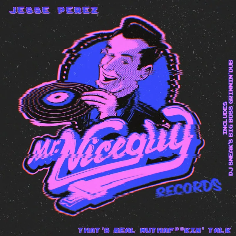 Jesse Perez - That's Real Muthaf**kin' Talk 2024 [Mr. Nice Guy]
