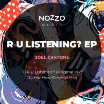 Joel Cantone - R U Listening? [NoZzo Music]