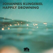 Johannes Klingebiel - Happily Drowning [TRAUM Schallplatten]