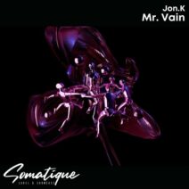 Jon.K - Mr. Vain [Somatique Music]