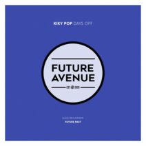 Kiky Pop - Days Off [Future Avenue]