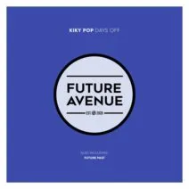 Kiky Pop - Days Off [Future Avenue]