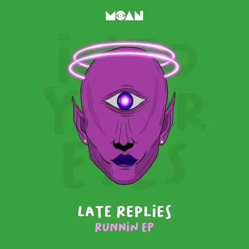 Late Replies - Runnin EP [Moan]