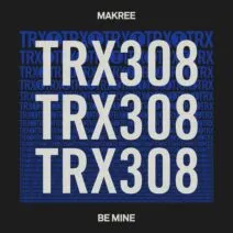 Makree - Be Mine [Toolroom Trax]