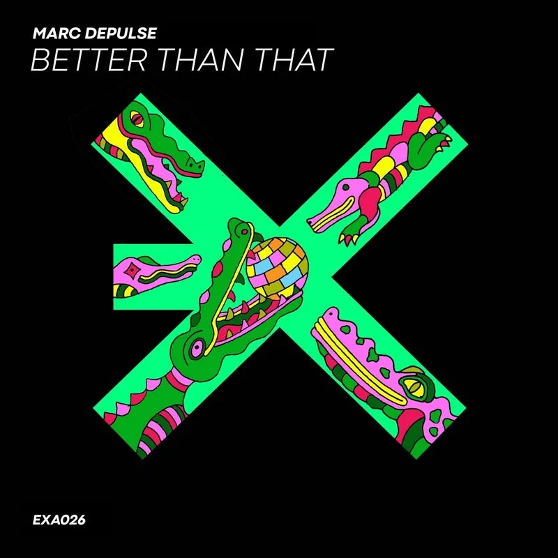 Marc DePulse - Better Than That [EXE AUDIO]