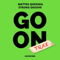 Matteo Quezada - Strong Groove [Go On Trax]