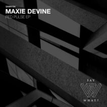 Maxie Devine - Red Pulse [Say What_]