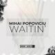 Mihai Popoviciu - Waitin' [Berg Audio]