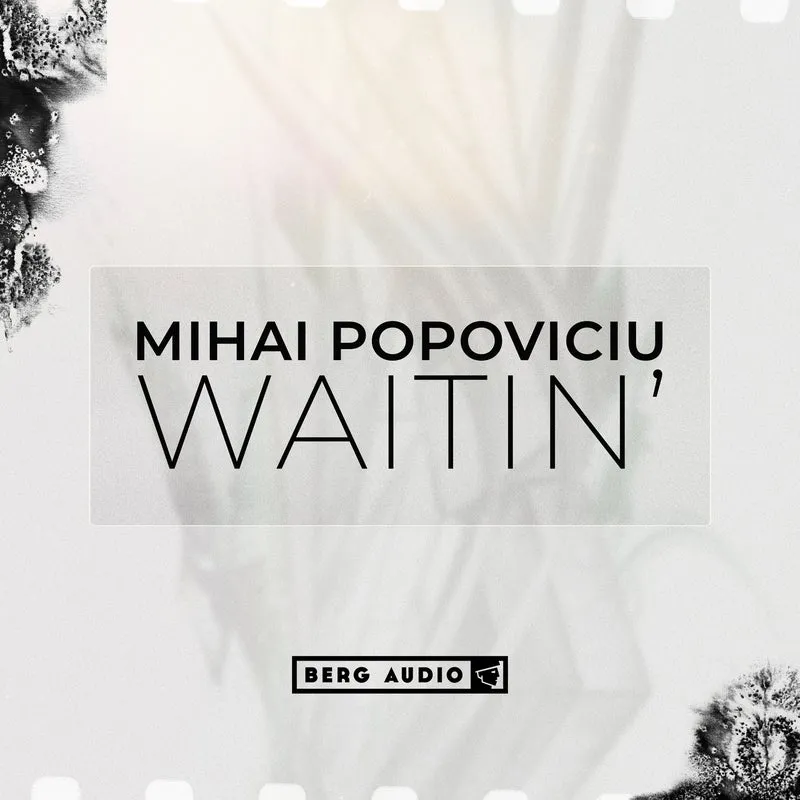 Mihai Popoviciu - Waitin' [Berg Audio]