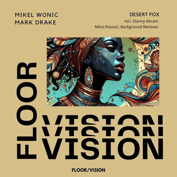 Mikel Wonic, Mark Drake - Desert Fox [FLOOR _ VISION]