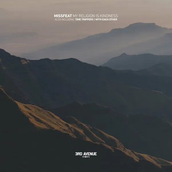 Missfeat - My Religion Is Kindness [3rd Avenue]