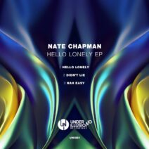 Nate Chapman (US) - Hello Lonely EP [Under No Illusion]
