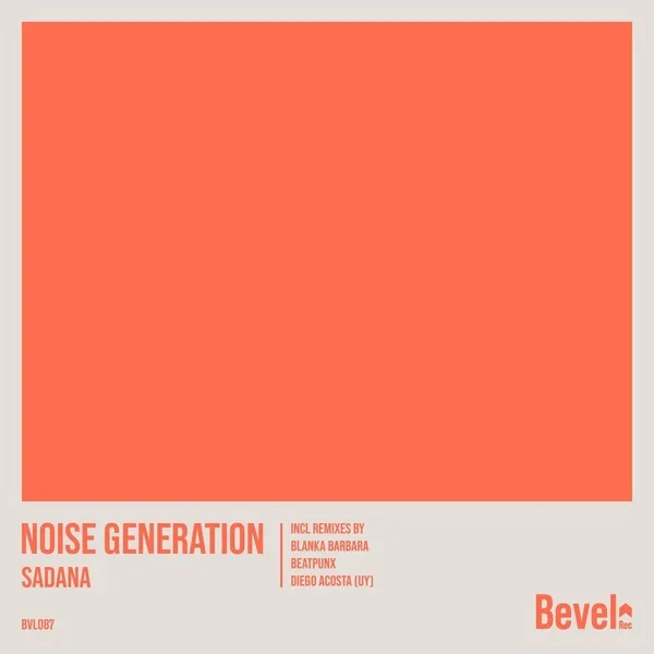 Noise Generation - Sadana [Bevel Rec]