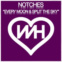 Notches - Every Moon : Split The Sky [Whore House]