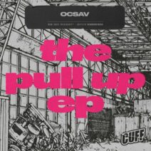 Ocsav - The Pull Up EP [CUFF]