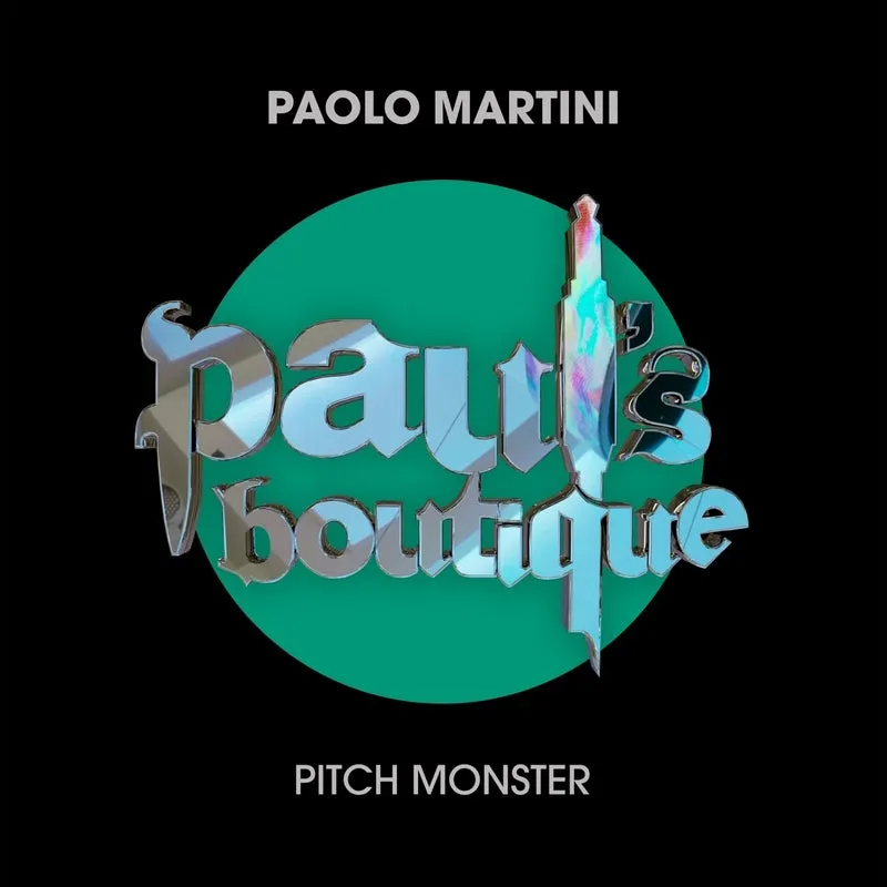 Paolo Martini - Pitch Monster [Paul's Boutique]