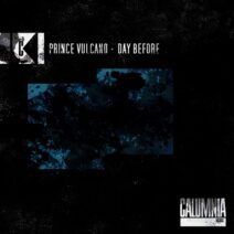 Prince Vulcano - Day Before [Calumnia Records]