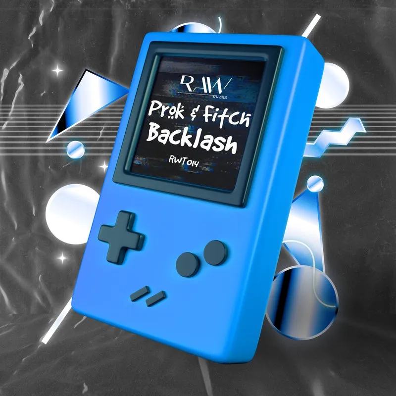 Prok & Fitch - Backlash [Rawtracks]