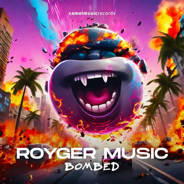 ROYGER MUSIC - Bombed [CamelMusic Records]