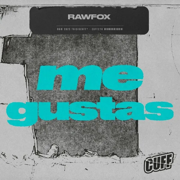 Rawfox - Me Gustas [CUFF]