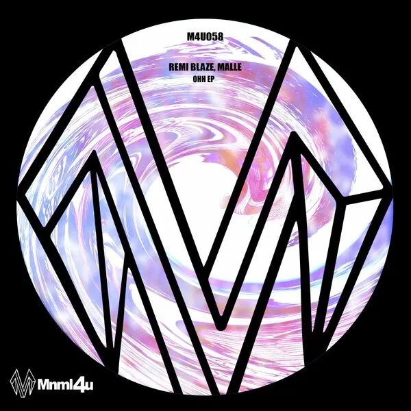 Remi Blaze, Malle - Ohh EP [MNML4U]