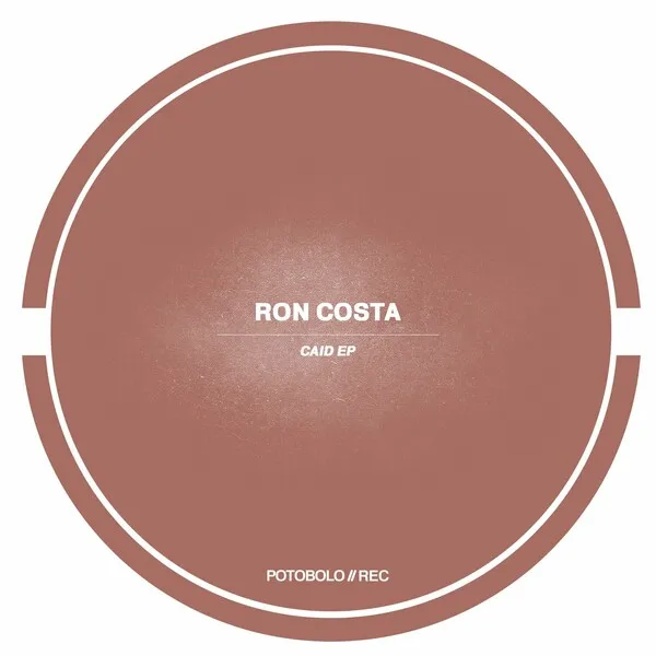 Ron Costa - Caid EP [Potobolo Records]