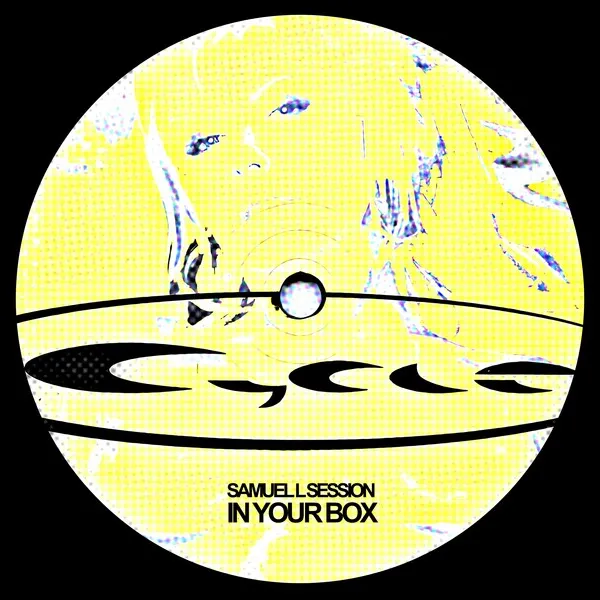 Samuel L Session - In Your Box [Cycle]