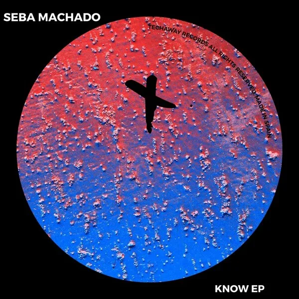 Seba Machado - Know EP [Techaway Records]