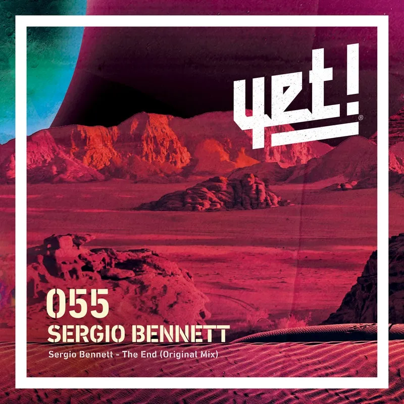 Sergio Bennett - The End [Yet Records]