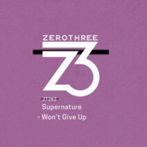 Supernature - Won't Give Up [Zerothree]
