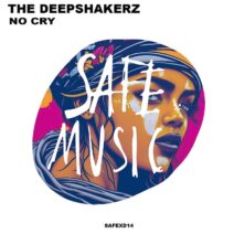 The Deepshakerz - No Cry [Safe Music]