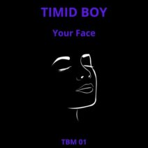 Timid Boy - Your Face EP [TBM]