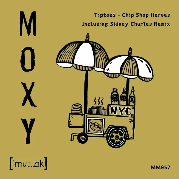 Tiptoes - Chip Shop Heroes [Moxy Muzik]