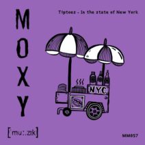 Tiptoes - In The State of New York [Moxy Muzik]