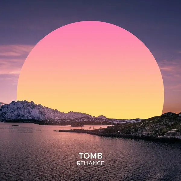 Tomb – Reliance