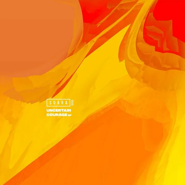 Uncertain - Courage - EP [Suara]