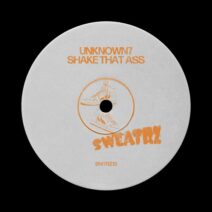 Unknown7 - Shake That Ass [Sweatrz Records]