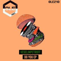 VeselinPetroff - Do You EP [Ole Rec]