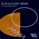 Alar, Alexey Union - Im Going Big [TalkTalk Records]