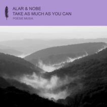 Alar, Nobe - Take As Much As You Can [Poesie Musik]